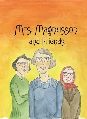 Pani Magnussonová a priatelia - Mrs. Magnusson & Friends