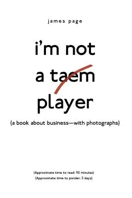 Nie som hráč taemu: (Kniha o podnikaní - s fotografiami) - I'M Not a Taem Player: (A Book About Business-With Photographs)