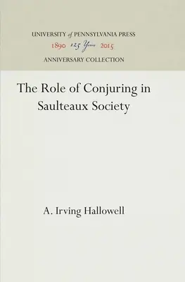 Úloha zaklínania v spoločnosti Saulteaux - The Role of Conjuring in Saulteaux Society