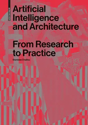 Umelá inteligencia a architektúra: Od výskumu k praxi - Artificial Intelligence and Architecture: From Research to Practice
