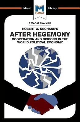 Analýza knihy Roberta O. Keohana After Hegemony - An Analysis of Robert O. Keohane's After Hegemony