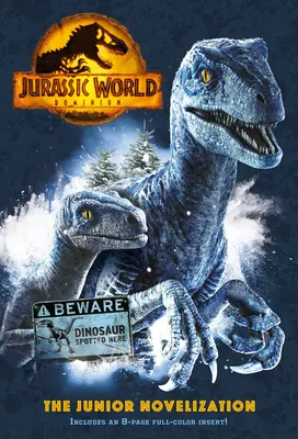 Jurský svet Dominion: (Jurassic World Dominion) - Jurassic World Dominion: The Junior Novelization (Jurassic World Dominion)