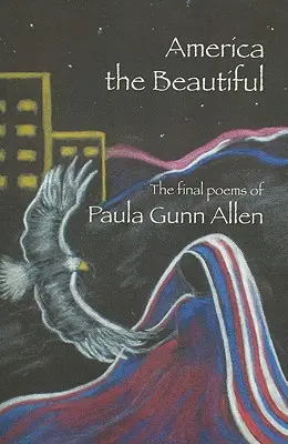 Amerika krásna: Posledné básne - America the Beautiful: Last Poems