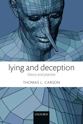 Klamstvo a podvod: Teória a prax - Lying and Deception: Theory and Practice