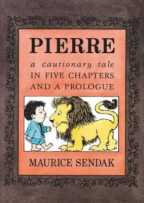 Pierre Board Book: Päť kapitol a prológ: poučný príbeh - Pierre Board Book: A Cautionary Tale in Five Chapters and a Prologue