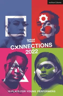 National Theatre Connections 2022: 10 hier pre mladých umelcov - National Theatre Connections 2022: 10 Plays for Young Performers