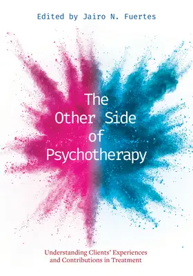 Druhá strana psychoterapie: Pochopenie zážitkov klientov a ich prínosu v liečbe - The Other Side of Psychotherapy: Understanding Clients' Experiences and Contributions in Treatment