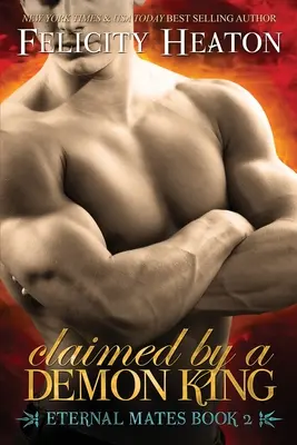 Claimed by a Demon King (Vyžiadaná kráľom démonov): Séria romantických príbehov o večných kamarátoch - Claimed by a Demon King: Eternal Mates Romance Series