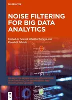 Filtrovanie šumu pre analýzu veľkých objemov údajov - Noise Filtering for Big Data Analytics