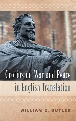 Grotius on War and Peace v anglickom preklade - Grotius on War and Peace in English Translation