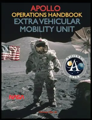 Operačná príručka Apollo Extra Vehicular Mobility Unit - Apollo Operations Handbook Extra Vehicular Mobility Unit