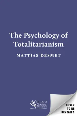 Psychológia totalitarizmu - The Psychology of Totalitarianism