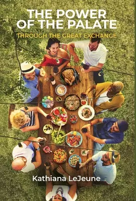 Sila chuti: Prostredníctvom veľkej výmeny - The Power of the Palate: Through the Great Exchange