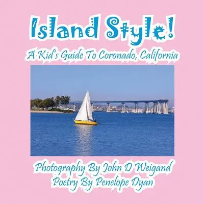 Ostrovný štýl! detský sprievodca po Coronade v Kalifornii - Island Style! a Kid's Guide to Coronado, California