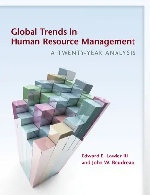 Globálne trendy v riadení ľudských zdrojov: Dvadsaťročná analýza - Global Trends in Human Resource Management: A Twenty-Year Analysis