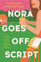 Nora ide mimo scenára - Veselá a hrejivá romanca na leto 2022 - Nora Goes Off Script - A hilarious and heartwarming romance for summer 2022