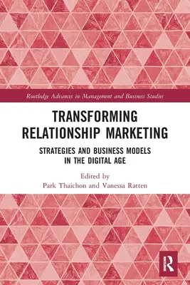 Transformácia vzťahového marketingu: Stratégie a obchodné modely v digitálnom veku - Transforming Relationship Marketing: Strategies and Business Models in the Digital Age