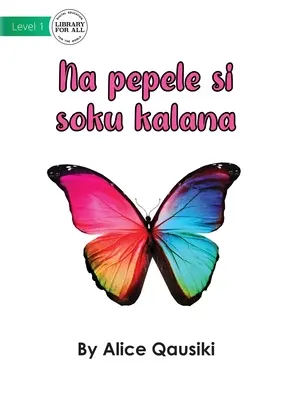Farebný motýľ - Na pepele si soku kalana - A Colourful Butterfly - Na pepele si soku kalana