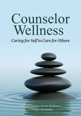 Poradca pre zdravie: Starostlivosť o seba a starostlivosť o druhých - Counselor Wellness: Caring for Self to Care for Others