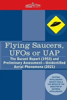 Lietajúce taniere, UFO alebo UAP? Durantova správa (1953) a predbežné hodnotenie - neidentifikované letecké javy - Flying Saucers, UFOs or UAP?: The Durant Report (1953) and Preliminary Assessment-Unidentified Aerial Phenomena
