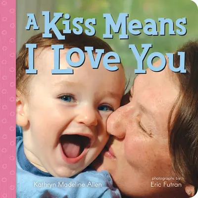 Bozk znamená, že ťa milujem - A Kiss Means I Love You