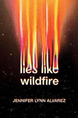 Lži ako divoký oheň - Lies Like Wildfire