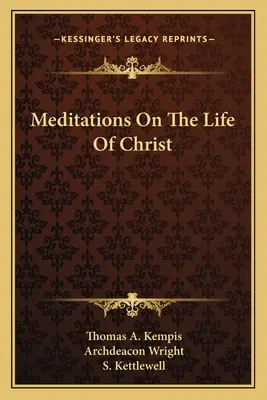 Meditácie o živote Krista - Meditations on the Life of Christ