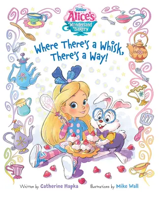 Alicina pekáreň v krajine zázrakov Kde je metla, tam je cesta - Alice's Wonderland Bakery Where There's a Whisk, There's a Way