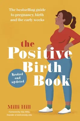 Kniha o pozitívnom pôrode - Najpredávanejší sprievodca tehotenstvom, pôrodom a prvými týždňami - Positive Birth Book - The bestselling guide to pregnancy, birth and the early weeks