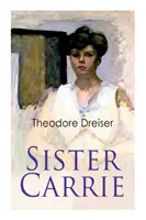 Sestra Carrie: Séria moderných klasikov - Sister Carrie: Modern Classics Series