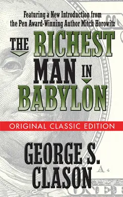 Najbohatší muž v Babylone (pôvodné klasické vydanie) - The Richest Man in Babylon (Original Classic Edition)