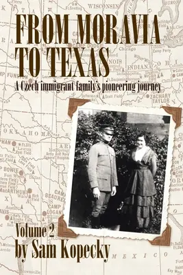 Z Moravy do Texasu: Pionierska cesta českej prisťahovaleckej rodiny (1. diel) - From Moravia to Texas: A Czech Immigrant Family's Pioneering Journey