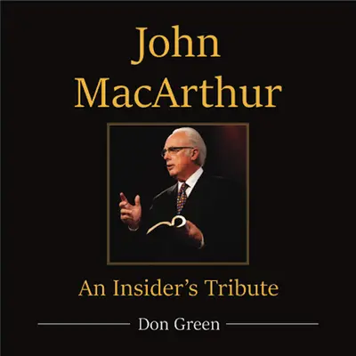 John MacArthur: MacArthur: Pocta zasväteným - John MacArthur: An Insider's Tribute