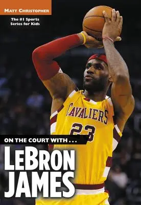 Na ihrisku s... Lebronom Jamesom - On the Court With...Lebron James