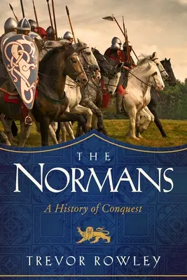 Normani: Normani: Dejiny dobývania - The Normans: A History of Conquest