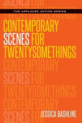 Súčasné scény pre dvadsiatnikov - Contemporary Scenes for Twentysomethings