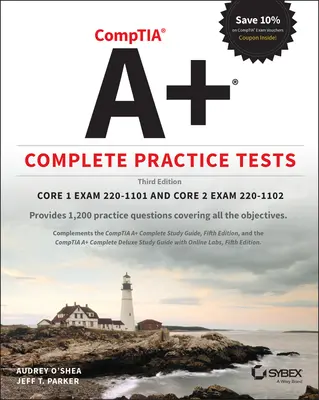 Comptia A+ Kompletné cvičné testy: Základná skúška 1 220-1101 a Základná skúška 2 220-1102 - Comptia A+ Complete Practice Tests: Core 1 Exam 220-1101 and Core 2 Exam 220-1102