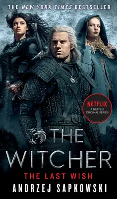 Posledné želanie: Predstavujeme Zaklínača - The Last Wish: Introducing the Witcher
