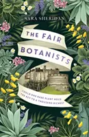 The Fair Botanists - Môže byť jedna vzácna rastlina kľúčom k tisícom bohatstiev? - The Fair Botanists - Could one rare plant hold the key to a thousand riches?