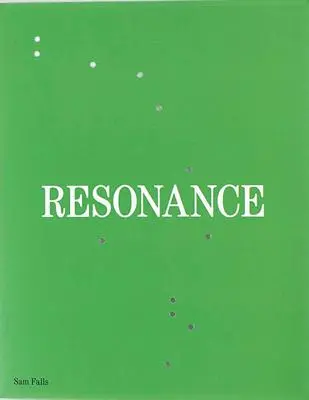 Sam Falls: Rezonancia - Sam Falls: Resonance