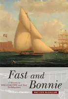 Fast and Bonnie: História spoločnosti William Fife and Son, Yachtbuilders - Fast and Bonnie: History of William Fife and Son, Yachtbuilders
