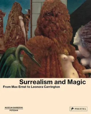 Surrealizmus a mágia: očarená modernita - Surrealism and Magic: Enchanted Modernity