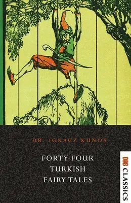 Štyridsaťštyri tureckých rozprávok - Forty-four Turkish Fairy Tales