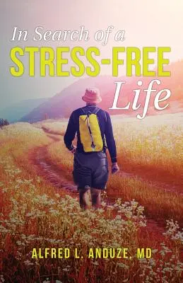 Hľadanie života bez stresu - In Search of a Stress-Free Life