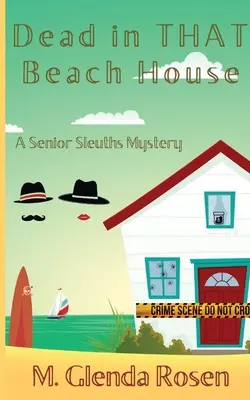 Dead in THAT Beach House: A Senior Sleuths Mystery (Záhada pre seniorov) - Dead in THAT Beach House: A Senior Sleuths Mystery
