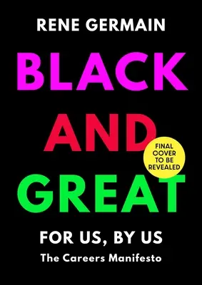 Čierna a veľká: Kariérny manifest - Black and Great: The Careers Manifesto