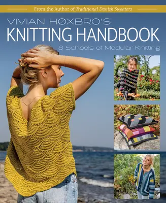Príručka pletenia Vivian Hoxbro: 8 škôl modulárneho pletenia - Vivian Hoxbro's Knitting Handbook: 8 Schools of Modular Knitting