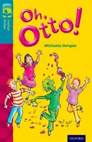 Oxford Reading TreeTops Fiction: Viac Balenie A: Oh, Otto! - Oxford Reading Tree TreeTops Fiction: Level 9 More Pack A: Oh, Otto!