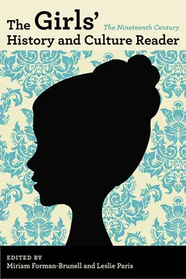 The Girls' History and Culture Reader (Čítanka o dejinách a kultúre dievčat): The Nineteenth Centuryvolume 1 - The Girls' History and Culture Reader: The Nineteenth Centuryvolume 1
