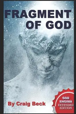 Fragment Boha: Rozšírené vydanie: Záhada Boha - Fragment of God: The God Enigma Extended Edition